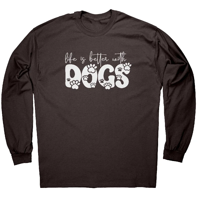 Life is Better with Dogs Unisex Long Sleeve T-Shirt