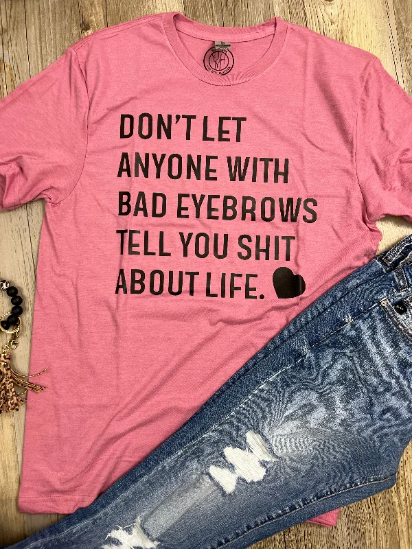 Distressed T-ShirtsBad Eyebrows T-Shirt