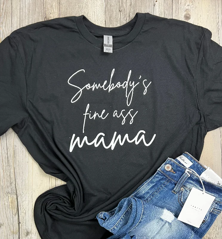 Asymmetrical T-ShirtsSomebody’s Fine Mama T-Shirt